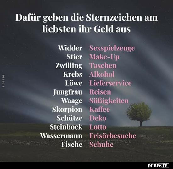 Dafur Gehen Die Sternzeichen Am Liebsten Ihr Geld Aus Lustige Bilder Spruche Witze Echt Lustig