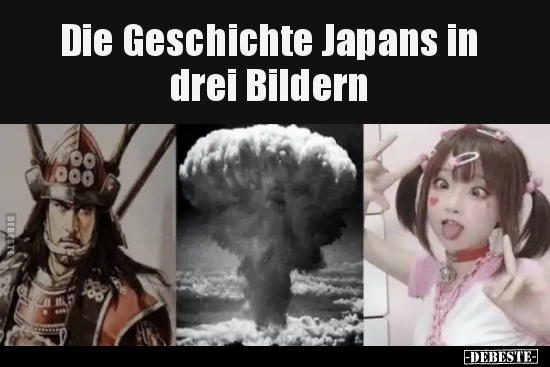 Die Geschichte Japans in drei Bildern.. - Lustige Bilder | DEBESTE.de