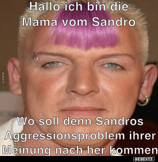 Hallo ich bin die Mama vom Sandro.. - Lustige Bilder | DEBESTE.de