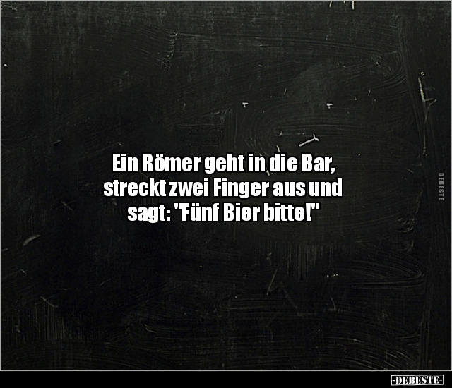 Ein Römer geht in die Bar, streckt zwei Finger aus und.. - Lustige Bilder | DEBESTE.de