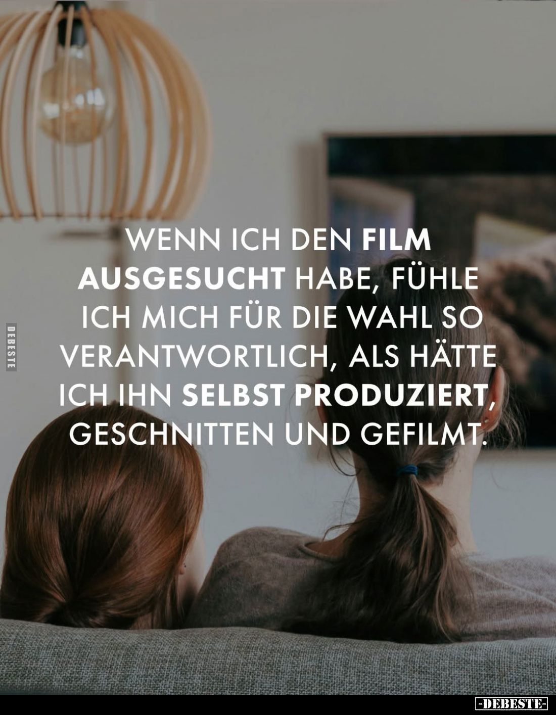Wenn ich den Film ausgesucht habe, fühle ich mich für die Wahl so verantwortlich, als hätte ich ihn selbst produziert, geschn...