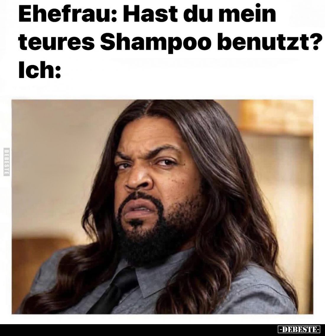 Ehefrau: Hast du mein teures Shampoo benutzt?