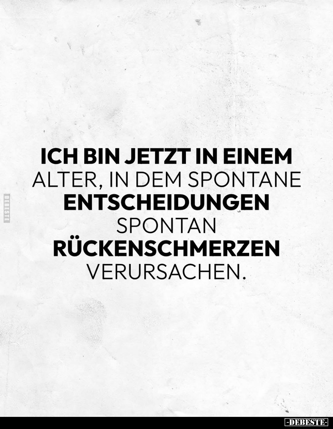 Ich bin jetzt in einem Alter, in dem spontane.. - Lustige Bilder | DEBESTE.de