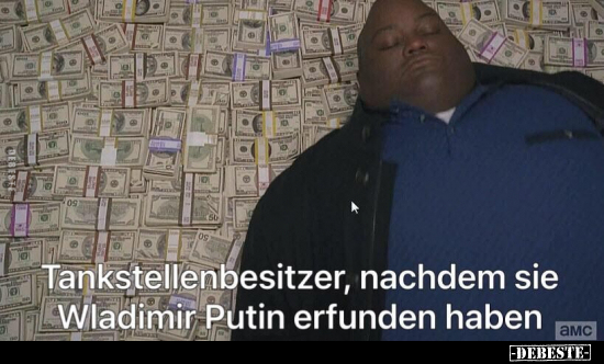 Tankstellenbesitzer, nachdem sie Wladimir Putin erfunden.. - Lustige Bilder | DEBESTE.de