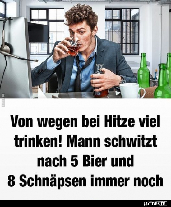 Von wegen bei Hitze viel trinken! Mann schwitzt nach 5 Bier.. - Lustige Bilder | DEBESTE.de