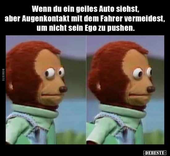 Wenn du ein geiles Auto siehst, aber Augenkontakt mit dem.. - Lustige Bilder | DEBESTE.de