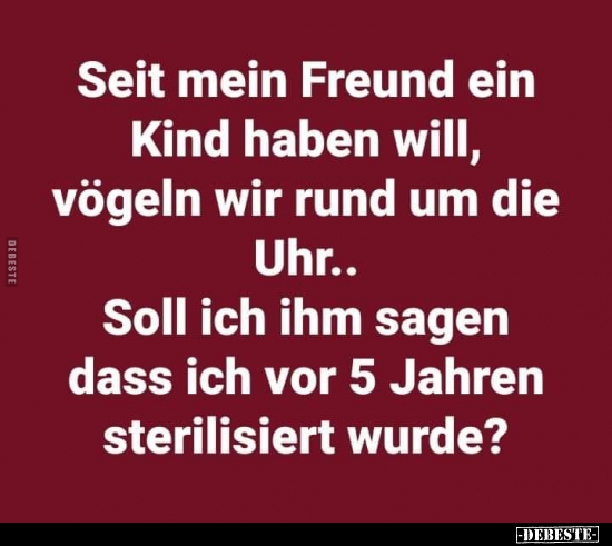 Seit mein Freund ein Kind haben will..