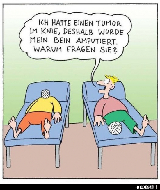 Ich hatte einen Tumor im Knie.. - Lustige Bilder | DEBESTE.de