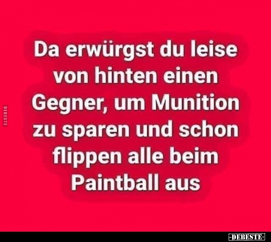 Da erwürgst du leise von hinten einen Gegner, um Munition..