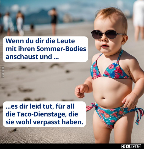 Wenn du dir die Leute mit ihren Sommer-Bodies anschaust und.. - Lustige Bilder | DEBESTE.de
