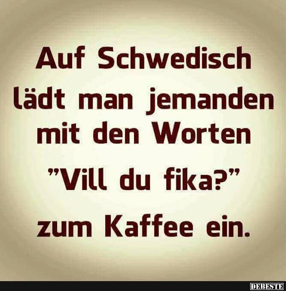 Auf Schwedisch lädt man jemanden mit den Worten..