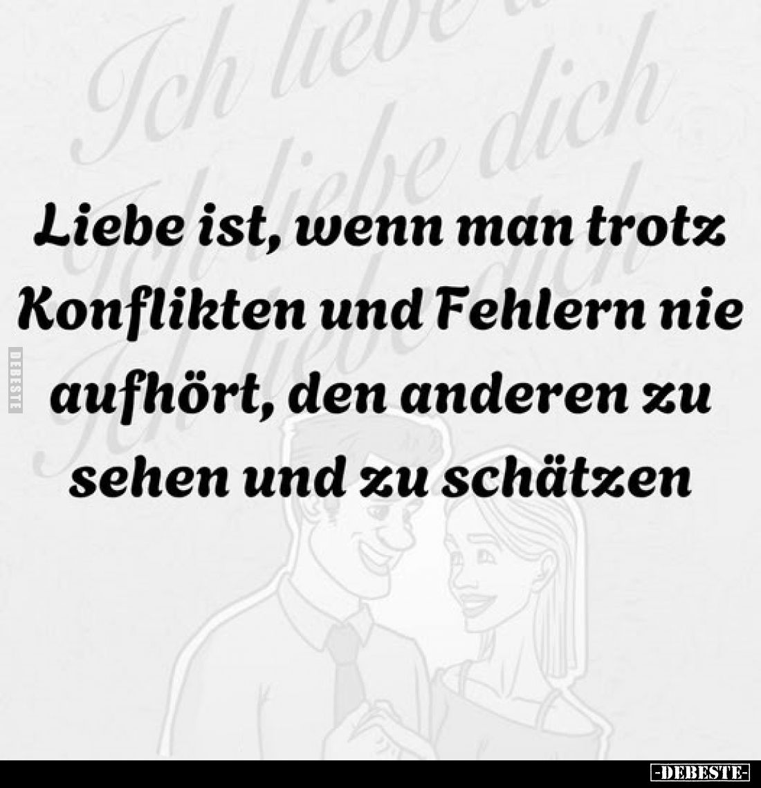 Liebe ist, wenn man trotz Konflikten und Fehlern nie.. - Lustige Bilder | DEBESTE.de