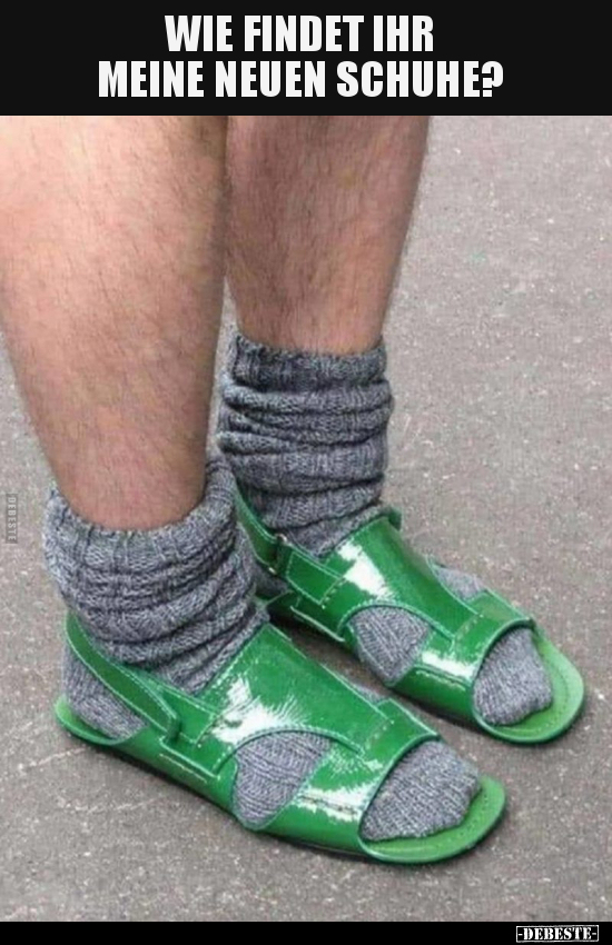 Wie findet ihr meine neuen Schuhe?.. - Lustige Bilder | DEBESTE.de