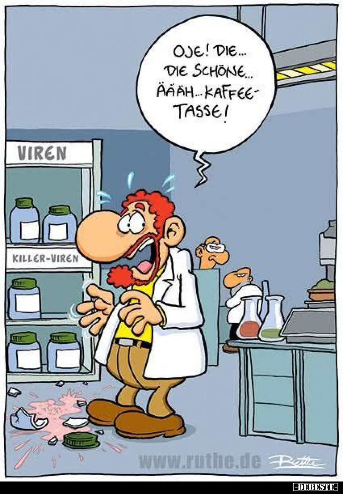 Oje! Die... die schöne... äääh... Kaffeetasse!