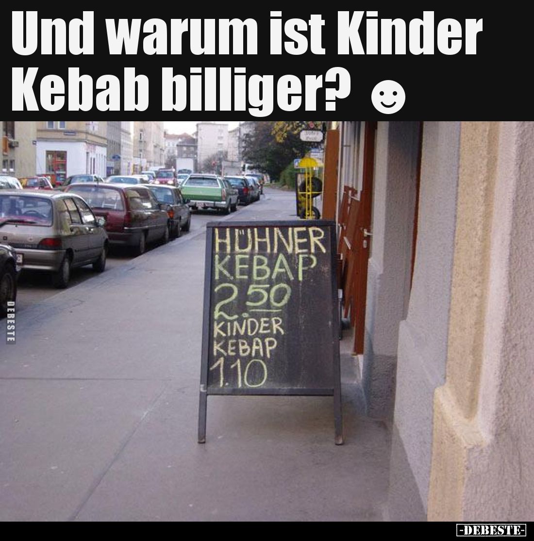 Und warum ist Kinder Kebab billiger?