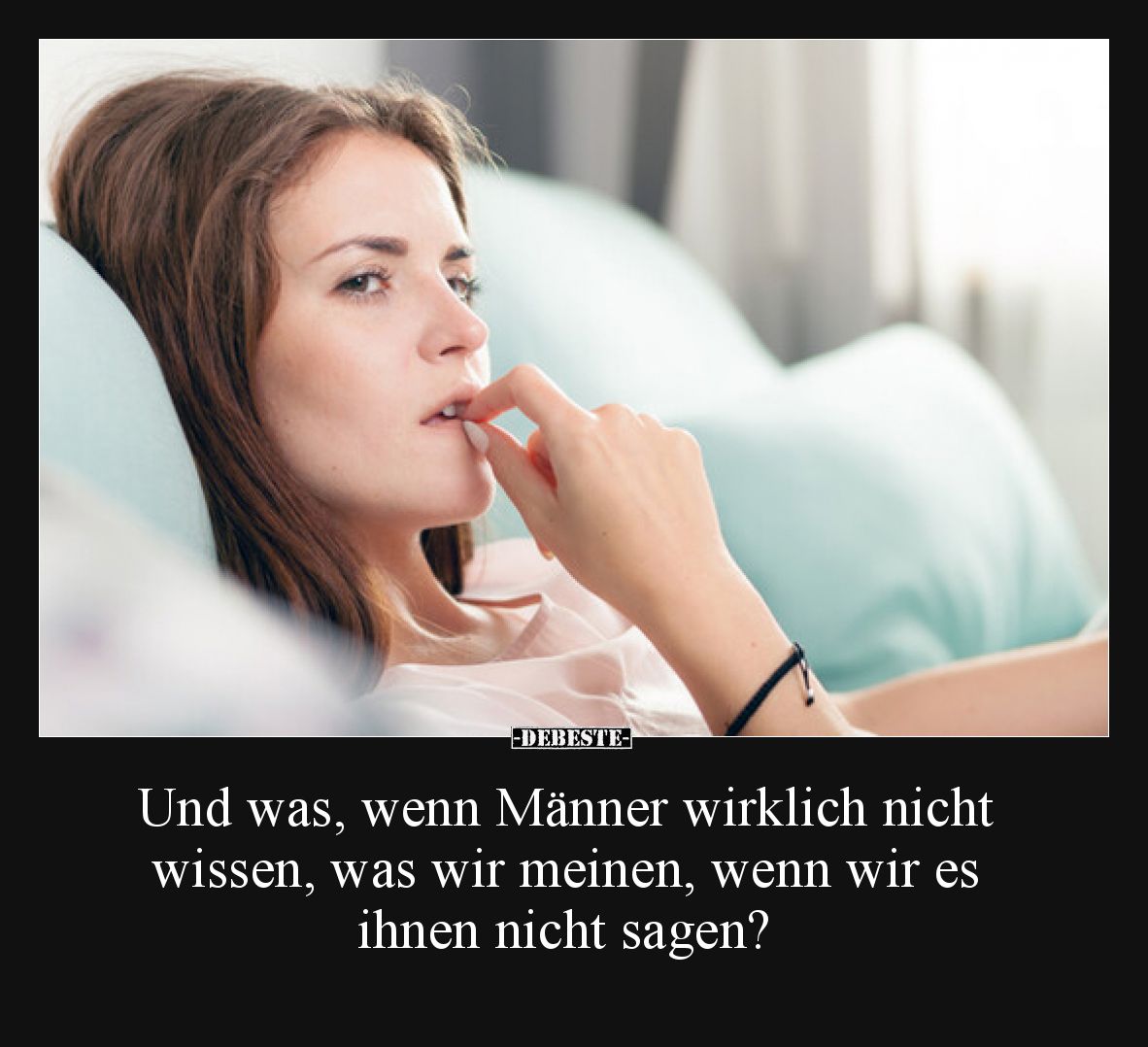 Und was, wenn Männer wirklich nicht wissen, was wir meinen, wenn wir es ihnen nicht sagen?