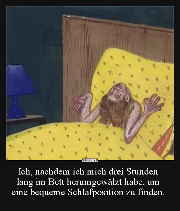 Ich, nachdem ich mich drei Stunden lang im Bett.. - Lustige Bilder | DEBESTE.de