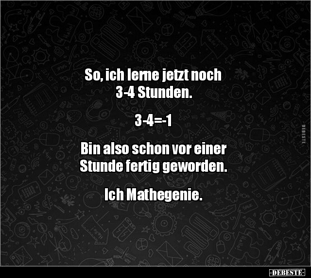 So, ich lerne jetzt noch 3-4 Stunden... - Lustige Bilder | DEBESTE.de