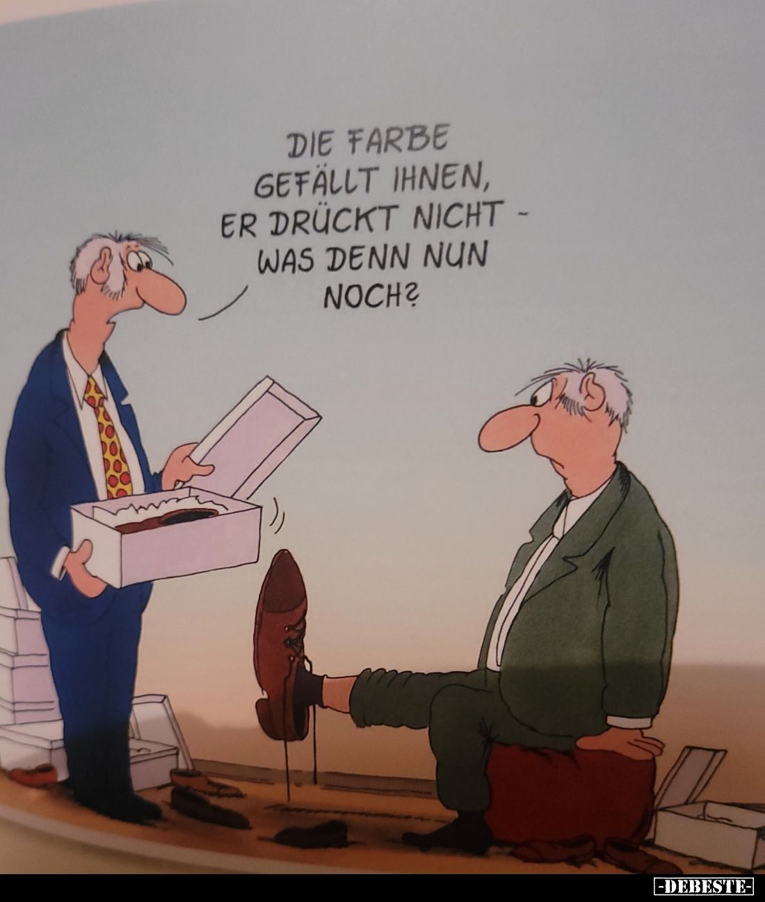 Die Farbe gefallt ihnen, er drückt nicht - was denn nun noch?