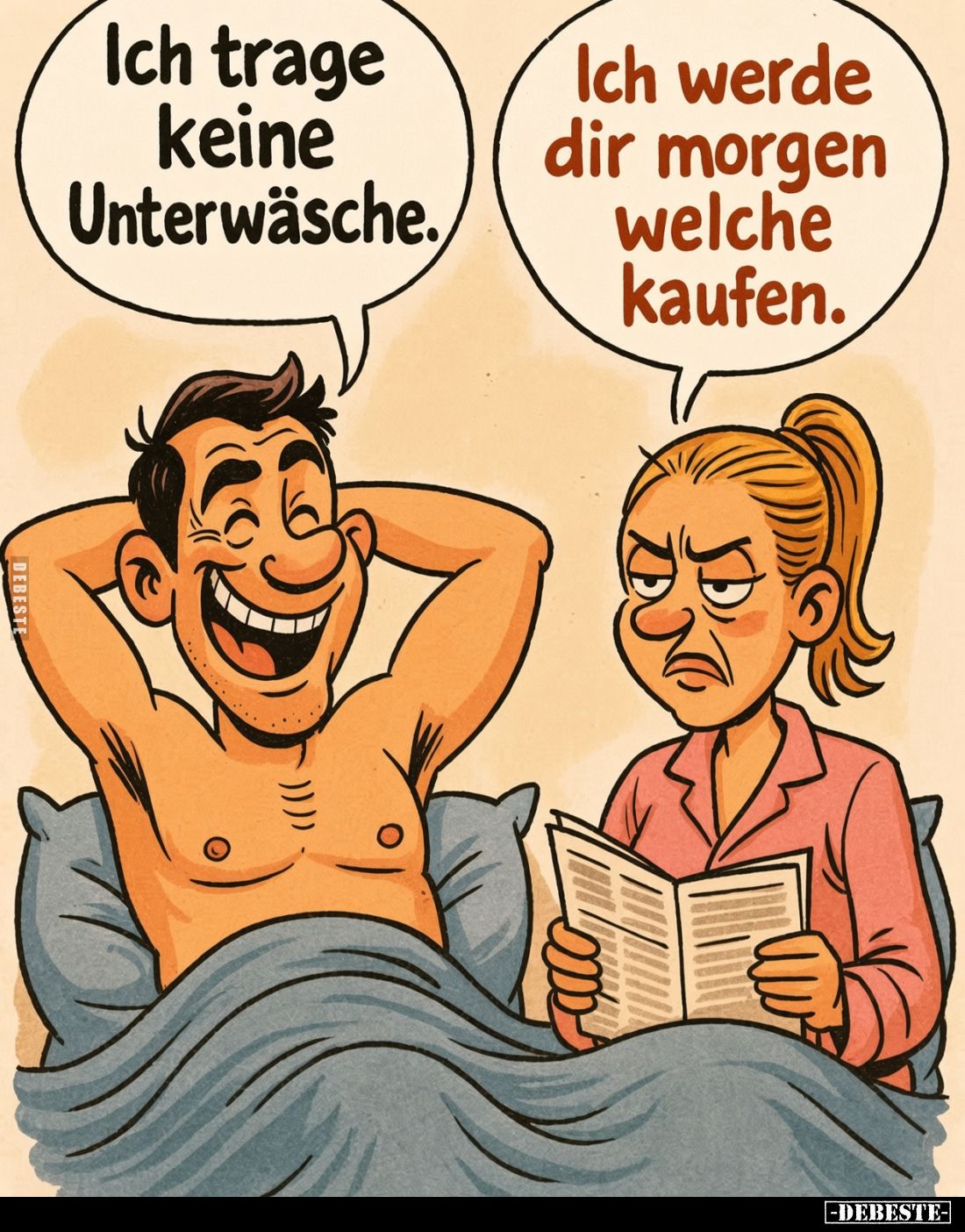 Ich trage keine Unterwäsche. Ich werde dir morgen welche kaufen.