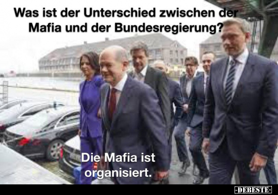 Was ist der Unterschied zwischen der Mafia und der.. - Lustige Bilder | DEBESTE.de