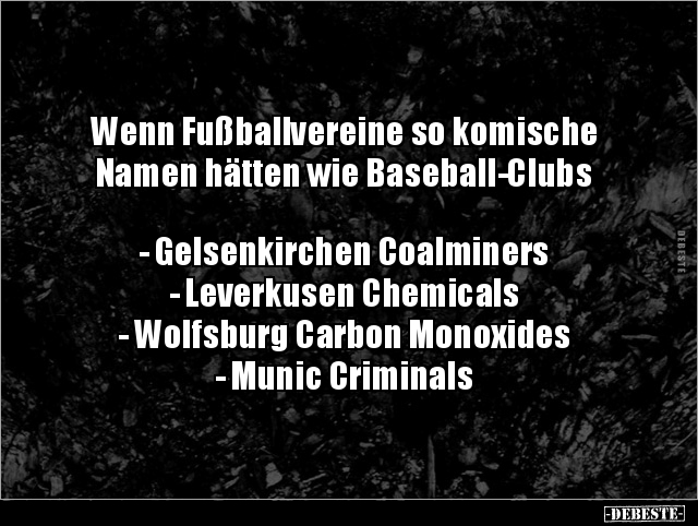 Wenn Fußballvereine so komische Namen hätten wie.. - Lustige Bilder | DEBESTE.de