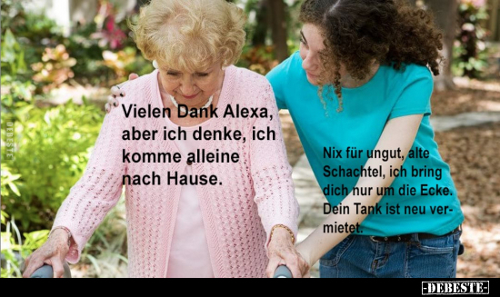 Vielen Dank Alexa, aber ich denke, ich komme alleine nach.. - Lustige Bilder | DEBESTE.de