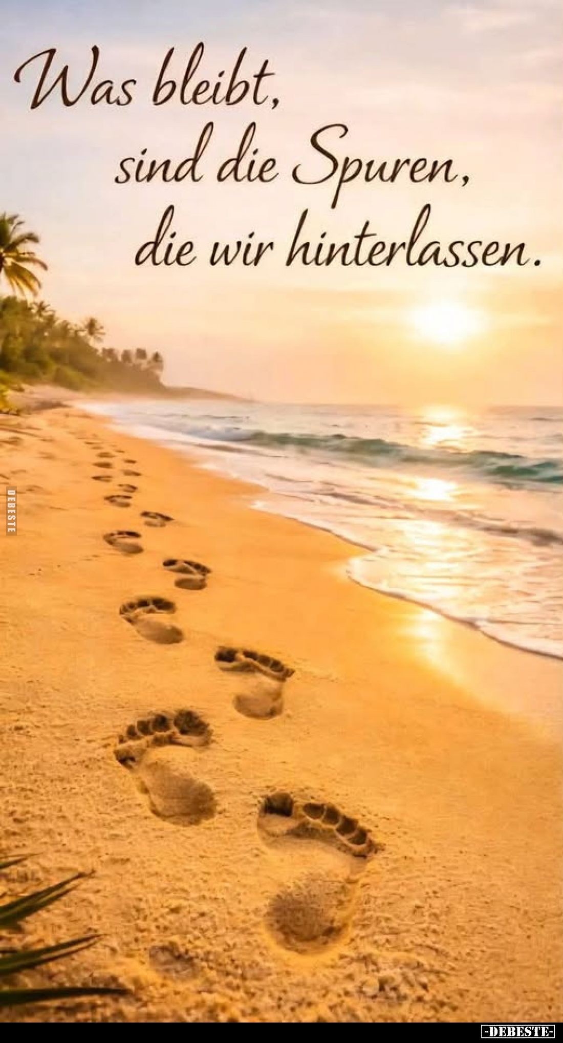 Was bleibt, sind die Spuren, die wir hinterlassen.