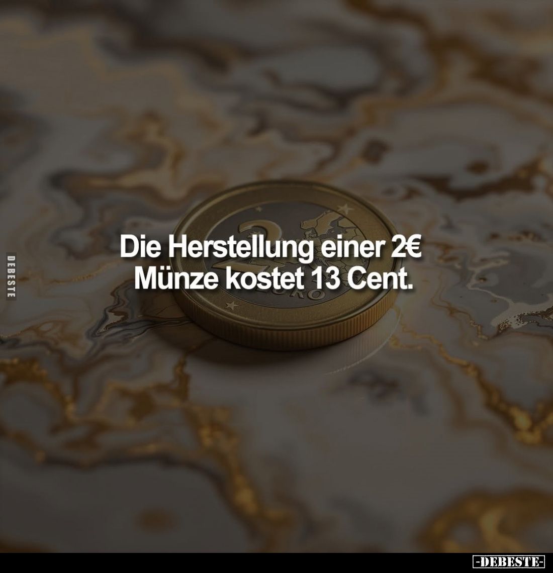 Die Herstellung einer 2€ Münze kostet 13 Cent.