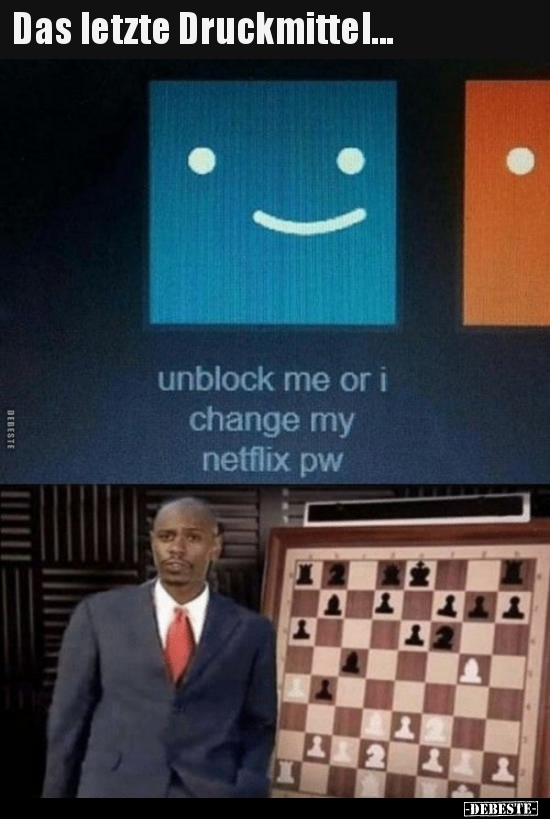 Das letzte Druckmittel...