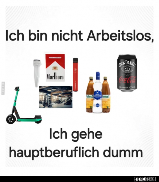 Ich bin nicht Arbeitslos... - Lustige Bilder | DEBESTE.de