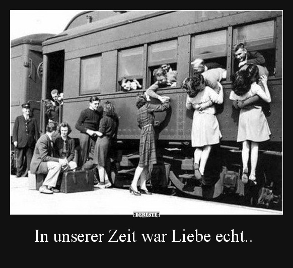 In unserer Zeit war Liebe echt.. - Lustige Bilder | DEBESTE.de