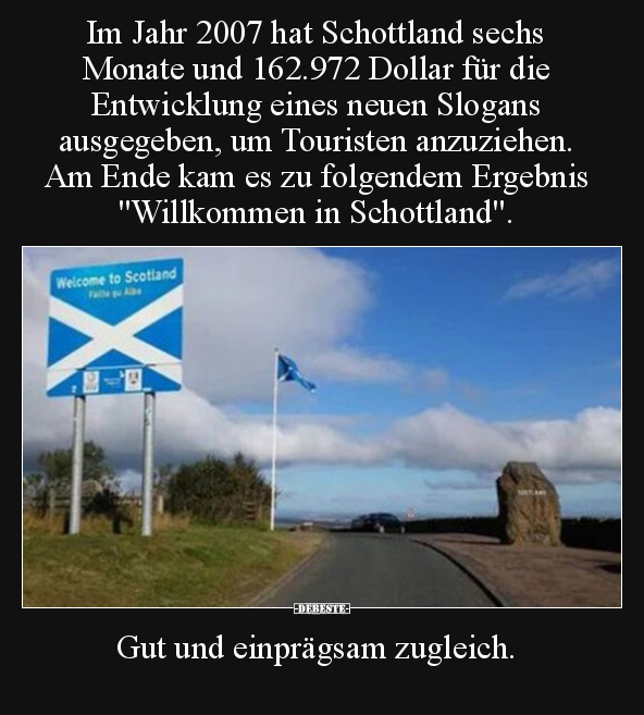 Im Jahr 2007 hat Schottland sechs Monate und 162.972.. - Lustige Bilder | DEBESTE.de