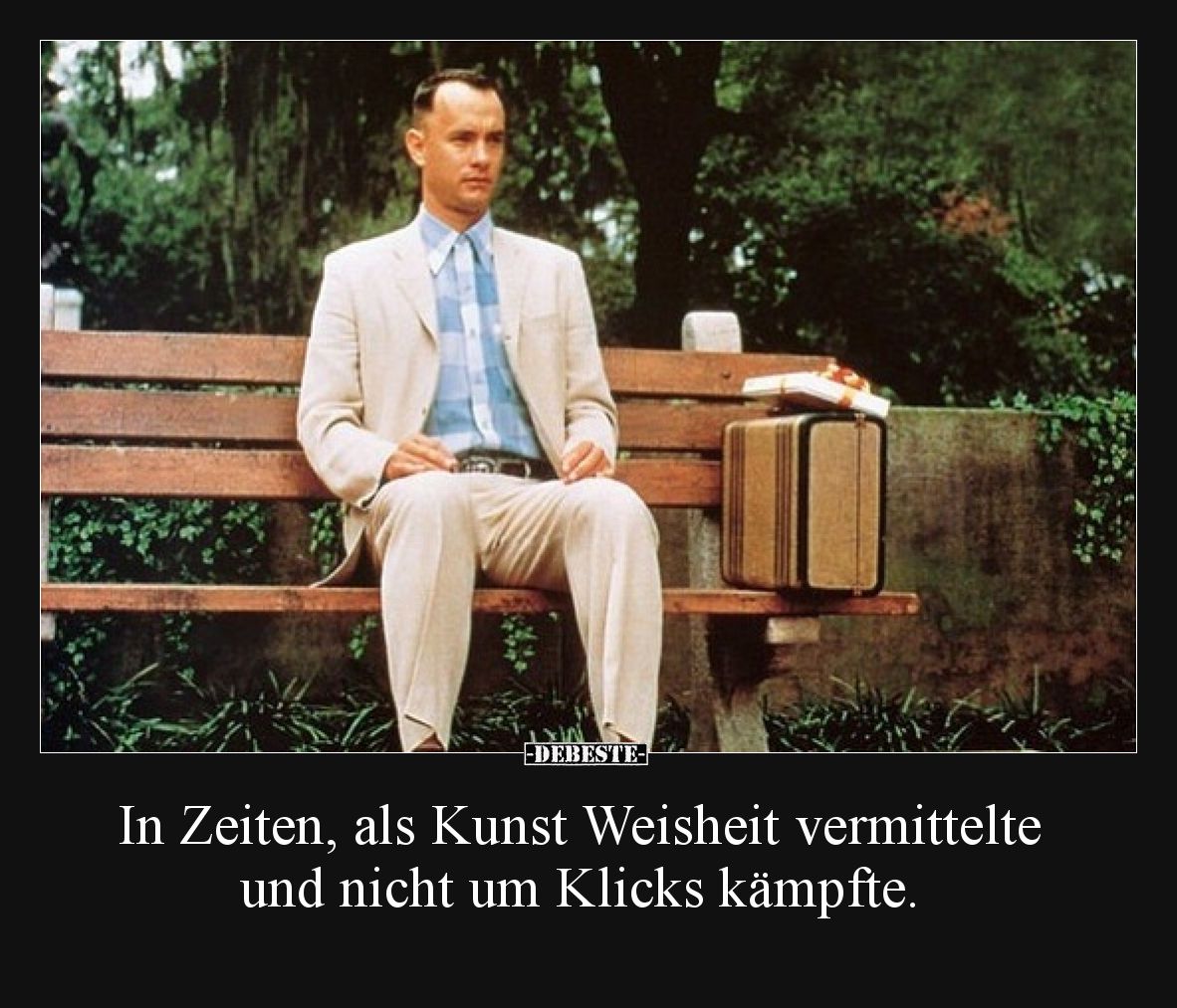 In Zeiten, als Kunst Weisheit vermittelte und nicht um Klicks kämpfte.