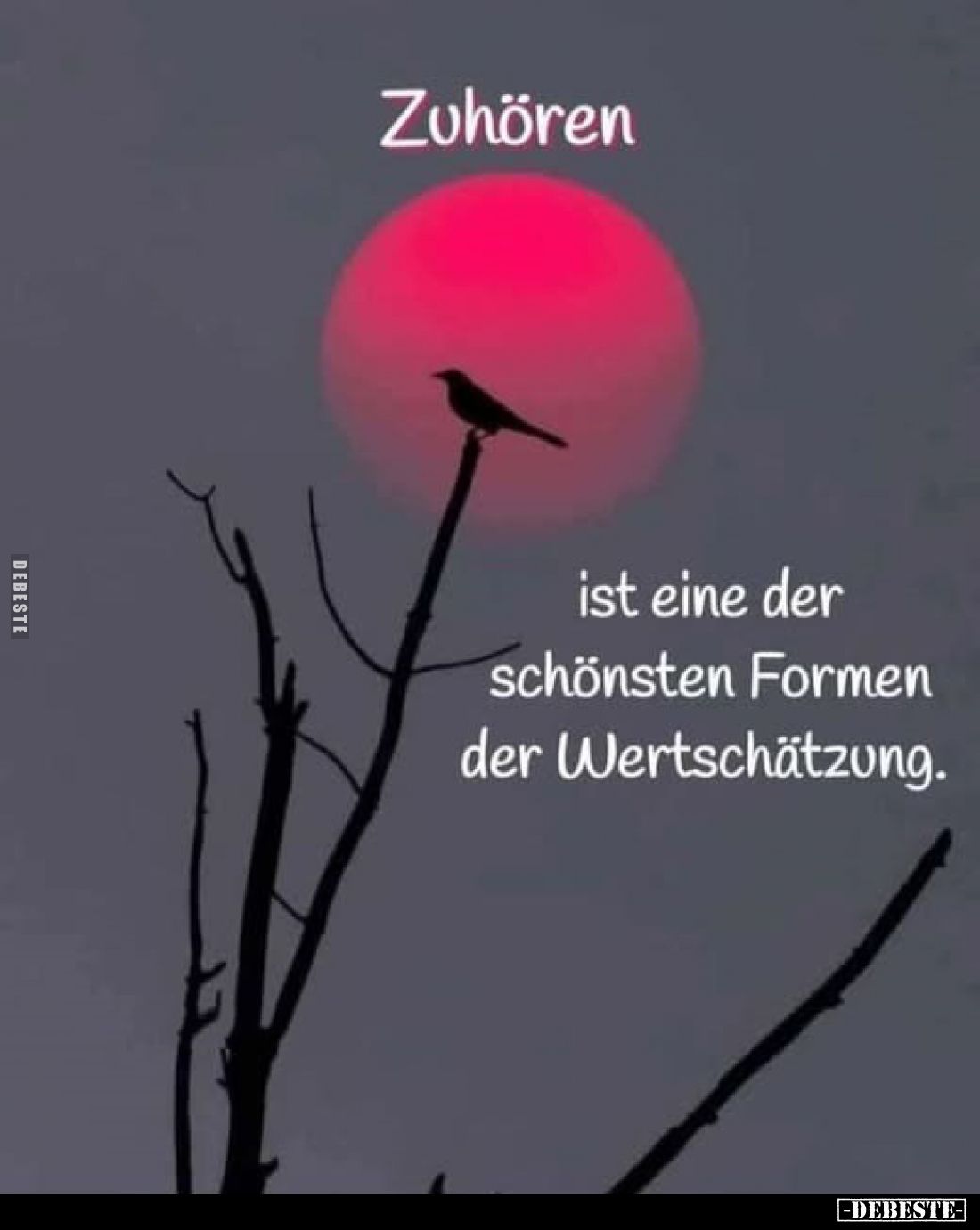 Zuhören
ist eine der schönsten Formen der Wertschätzung.