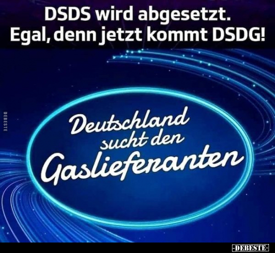 DSDS wird abgesetzt. Egal, denn jetzt kommt DSDG!.. - Lustige Bilder | DEBESTE.de