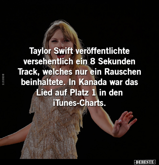 Taylor Swift veröffentlichte versehentlich ein 8 Sekunden.. - Lustige Bilder | DEBESTE.de