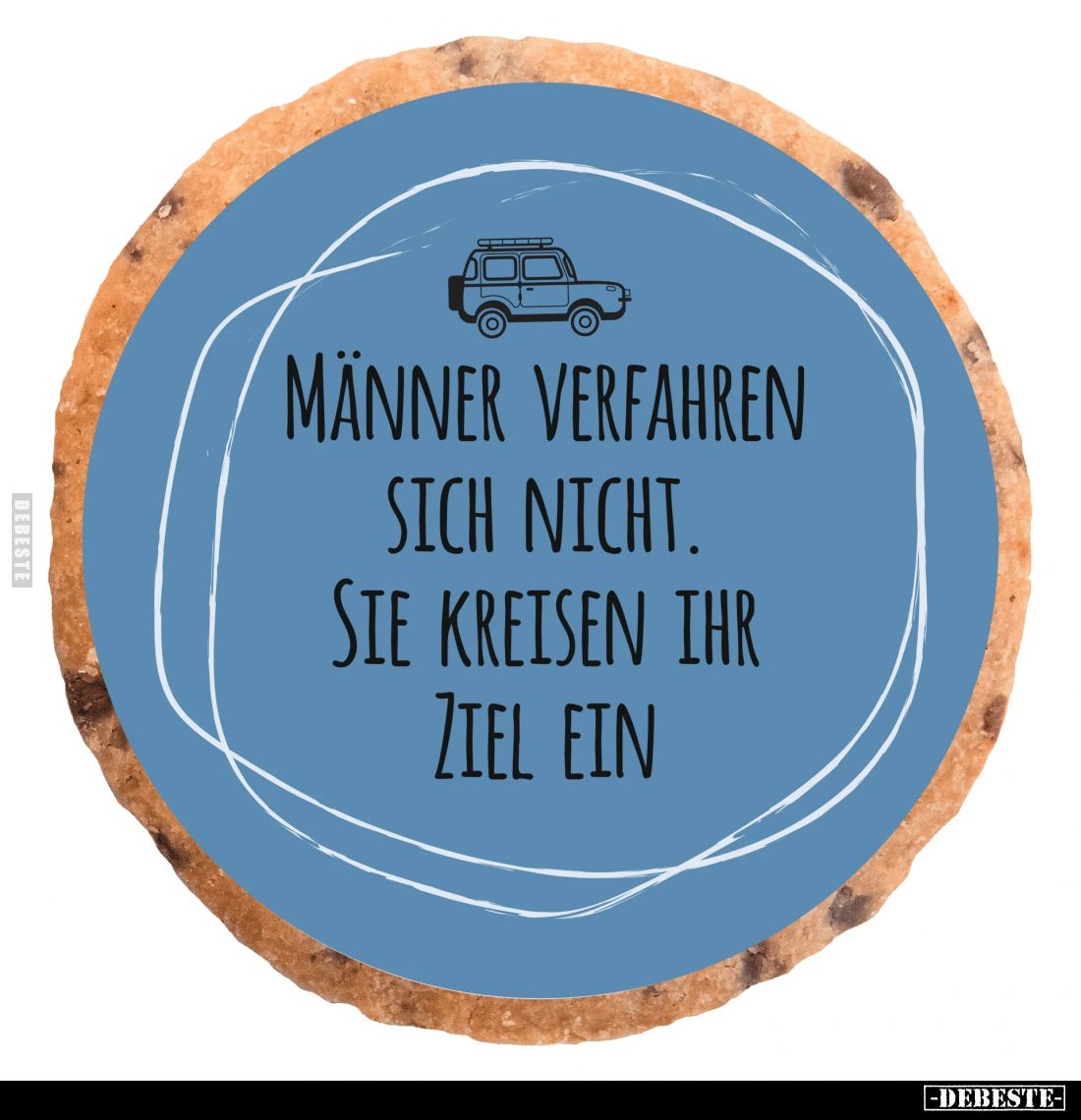 Männer verfahren sich nicht, sie kreisen ihr Ziel ein.
