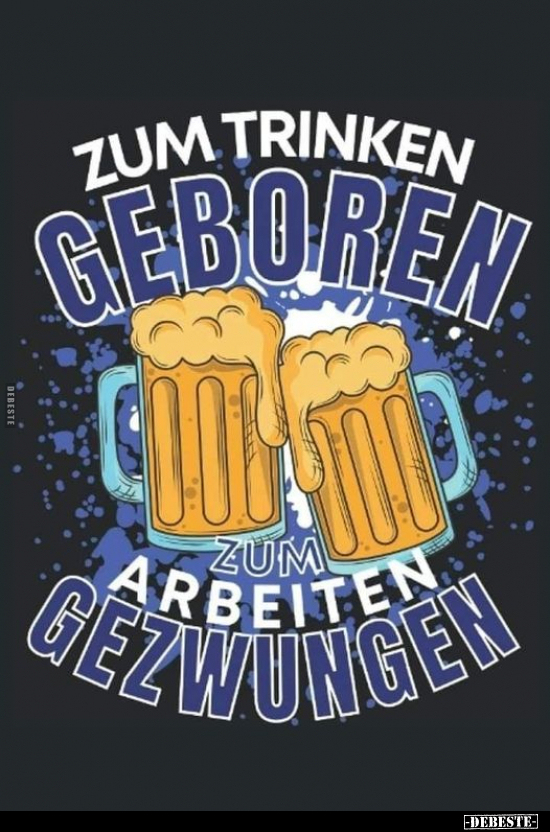 Zum trinken geboren.. - Lustige Bilder | DEBESTE.de