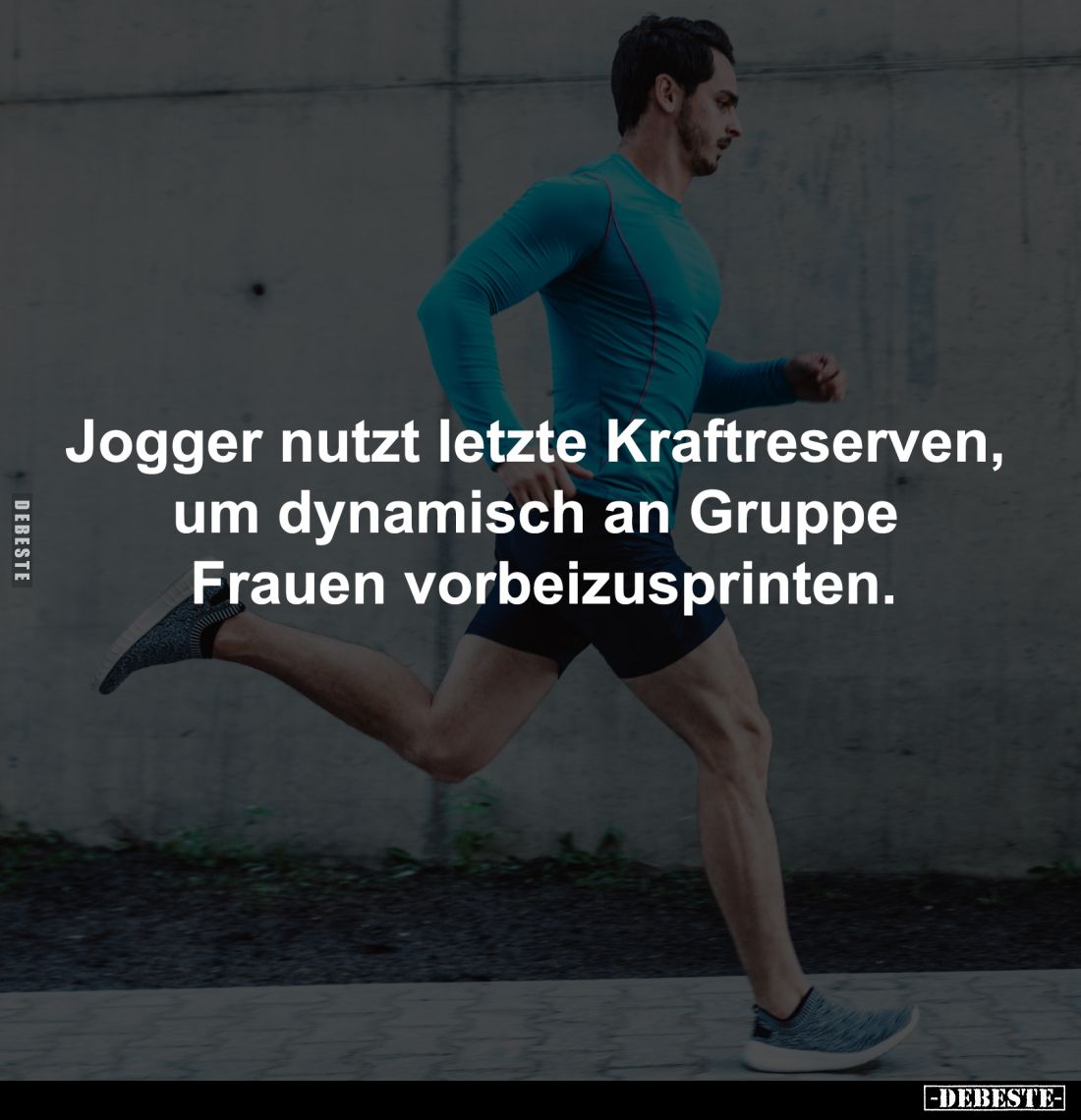 Jogger nutzt letzte Kraftreserven,
um dynamisch an Gruppe
Frauen vorbeizusprinten.