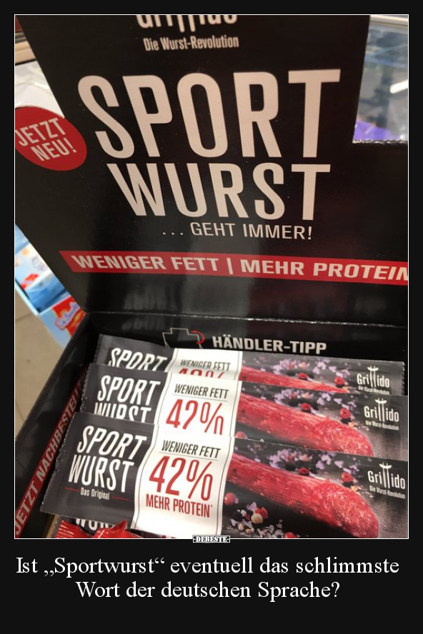 Ist „Sportwurst“ eventuell das schlimmste Wort der..