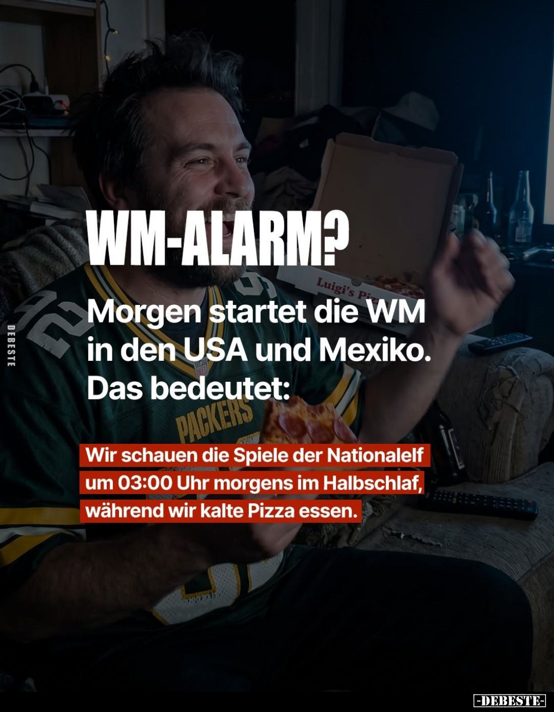 WM-ALARM? - Morgen startet die WM in den USA und Mexiko.
Das bedeutet:  Wir schauen die Spiele der Nationalelf um 03:00 Uhr ...