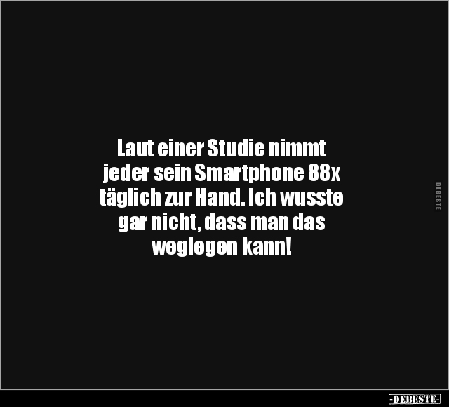 Laut einer Studie nimmt jeder sein Smartphone.. - Lustige Bilder | DEBESTE.de