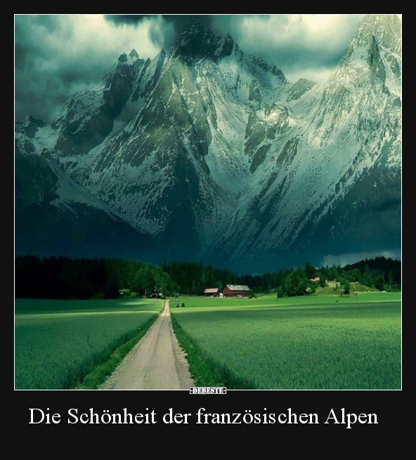 Die Schönheit der französischen Alpen.. - Lustige Bilder | DEBESTE.de