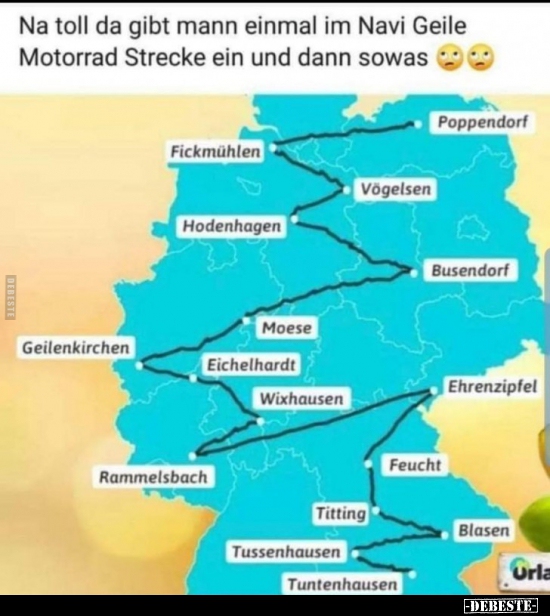 Na toll da gibt mann einmal im Navi Geile Motorrad Strecke.. - Lustige Bilder | DEBESTE.de