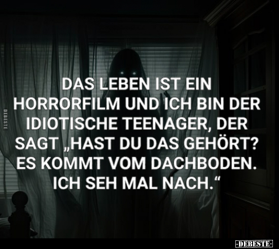 Das Leben ist ein Horrorfilm.. - Lustige Bilder | DEBESTE.de
