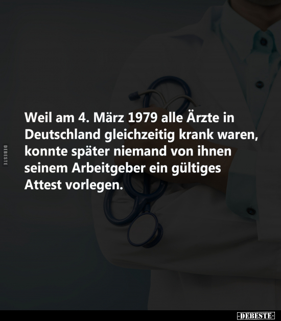 Weil am 4. März 1979 alle Ärzte in Deutschland.. - Lustige Bilder | DEBESTE.de