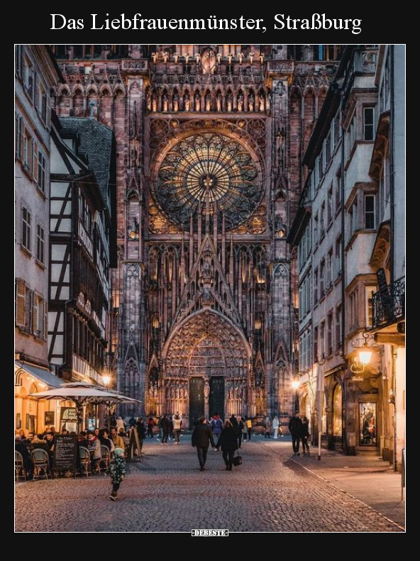 Das Liebfrauenmünster, Straßburg.. - Lustige Bilder | DEBESTE.de