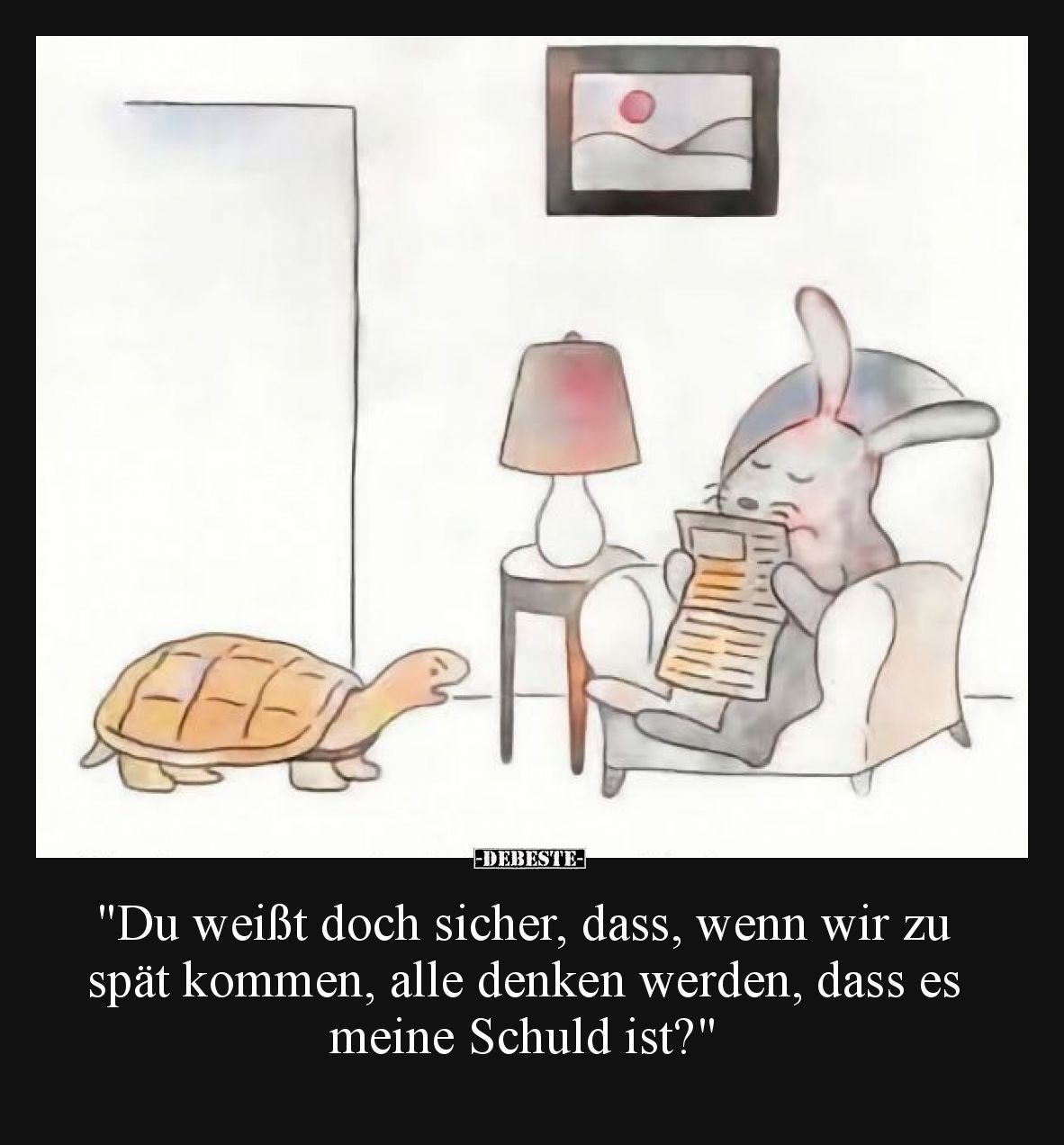 "Du weißt doch sicher, dass, wenn wir zu spät kommen, alle.." - Lustige Bilder | DEBESTE.de