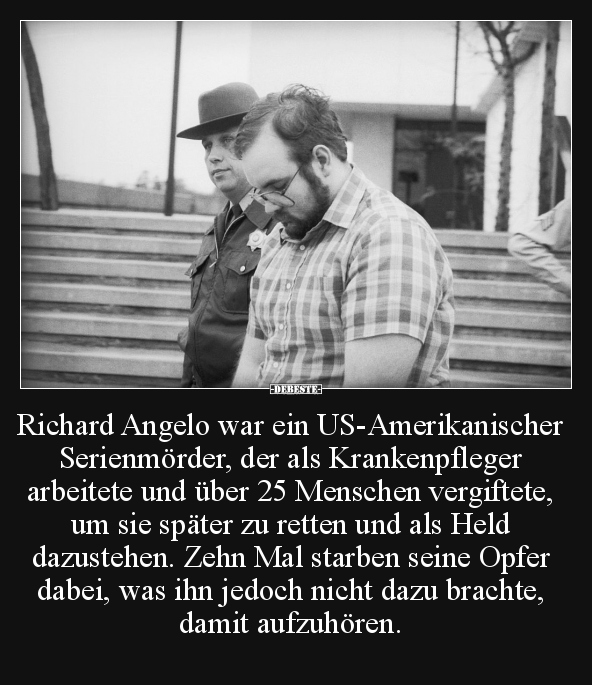 Richard Angelo war ein US-Amerikanischer Serienmörder, der.. - Lustige Bilder | DEBESTE.de